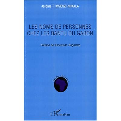 Read Les Noms De Personnes Chez Les Bantu Du Gabon Online Ralphaydan