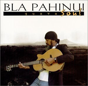 Preisvergleich Produktbild Guava Soul by Bla Pahinui (2001-11-27)