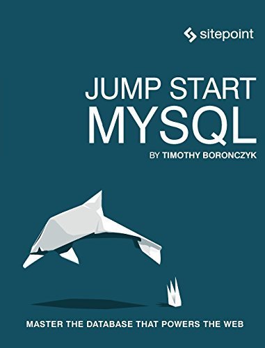Jump Start MySQL by Timothy Boronczyk (2015-04-23) en ligne Jump Start MySQL by Timothy Boronczyk (2015-04-23) en ligne