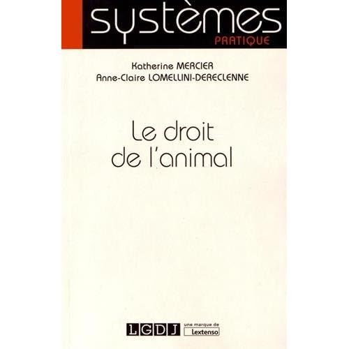 Le droit de l'animal Le droit de l'animal
