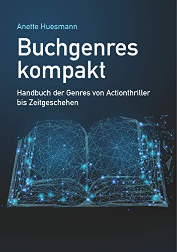 Buchgenres kompakt: Handbuch der Genres von Actionthriller bis Zeitgeschehen