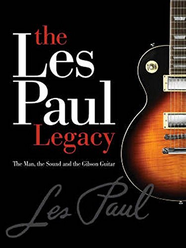 The Early Years of the Les Paul Legacy 1915-1963