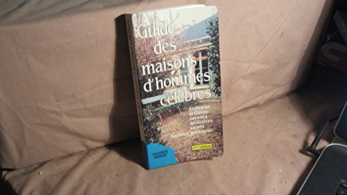GUIDE DES MAISONS D'HOMMES CELEBRES. 4ème édition