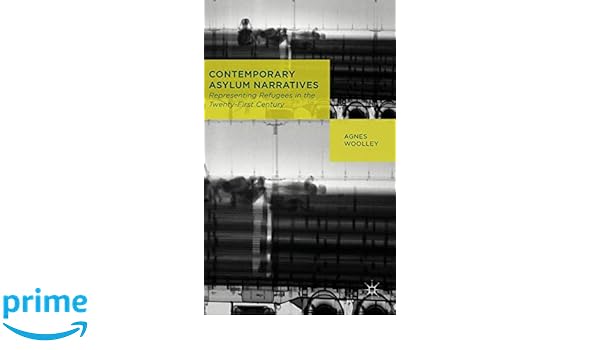 Contemporary Asylum Narratives Amazoncouk Agnes Woolley - 