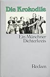 Image de Die Krokodile. Ein Münchner Dichterkreis. Texte und Dokumente