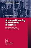 Image de Advanced Planning in Fresh Food Industries: Integrating Shelf Life into Production Planning