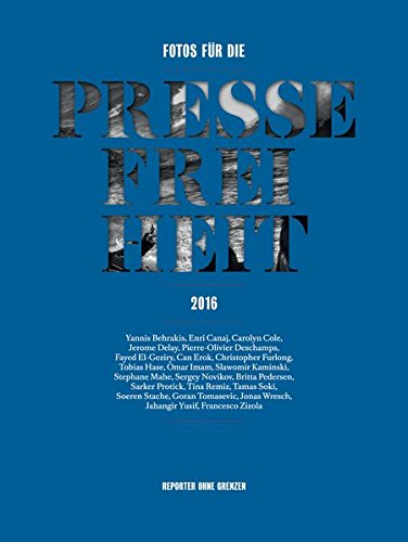 Download Fotos für die Pressefreiheit 2016: Reporter ohne Grenzen Download Fotos für die Pressefreiheit 2016: Reporter ohne Grenzen