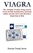 Produktbild Viagra: The Almighty Wonder Drug used to Treat Erectile Dysfunction, Increase Libido and Sex Drive and Become a Superman in Bed
