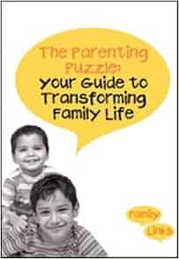 The Parenting Puzzle: Your Guide to Transforming Family ...