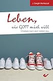 Leben, wie Gott mich will