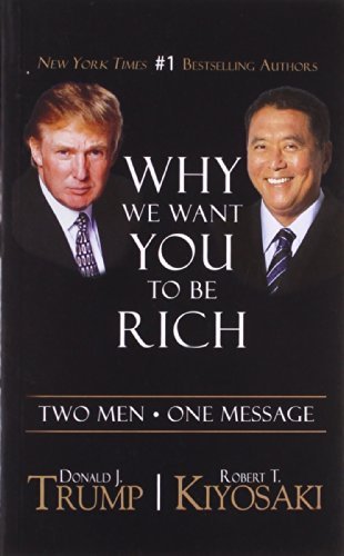 Why we want you to be rich by Donald J. Trump (2013-04-04)
