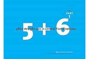 Bart van Raaij 5+6, 4862 Straight ups in Central Fontainebleau Bleau Führer Guidebook