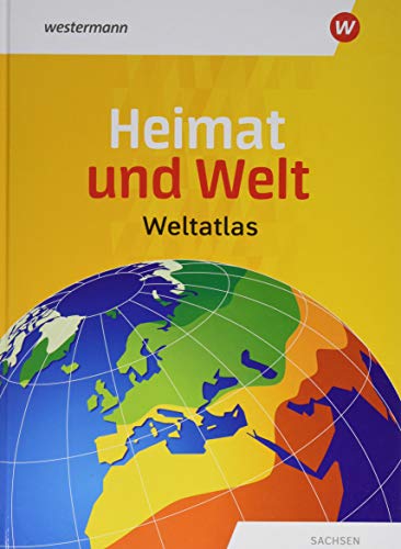 Heimat und Welt Weltatlas: Aktuelle Ausgabe Sachsen