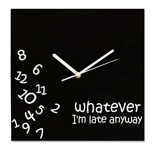 Uhr – WHATEVER I 'm Late Anyway – Neuheit Wanduhr – quadratisch schwarz Gesicht mit weißen Zeigern und Zahlen