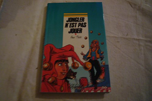 couverture de : JONGLER N'EST PAS JOUER