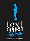 Image de TextAppeal - For Guys! - The Ultimate Texting Guide (English Edition)