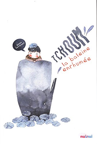 Tchoum : la baleine enrhumée