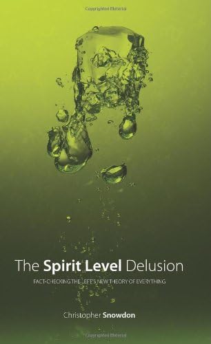 The Spirit Level Delusion: Fact-checking the Left's New Theory of Everything