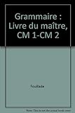 Image de Grammaire : Livre du maître, CM 1-CM 2