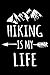 Produktbild Hiking Is My Life: Blank Lined Notebook Journal