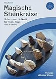 Magische Steinkreise: Schutz und Heilkraft für Heim, Haus und Familie by Matthias Mala, Jörg Baum