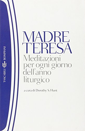 Meditazioni per ogni giorno dell'anno liturgico Meditazioni per ogni giorno dell'anno liturgico
