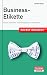 Pocket Business Business-Etikette: Sicher auftreten und Fettnäpfchen vermeiden (Cornelsen Scriptor - Pocket Business) by Nandine Meyden