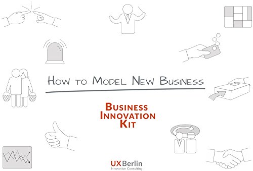 How to Model New Business: Business Innovation Kit (English Edition)