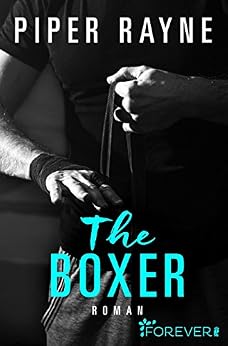 The Boxer: Roman (San Francisco Hearts 2) von [Rayne, Piper]