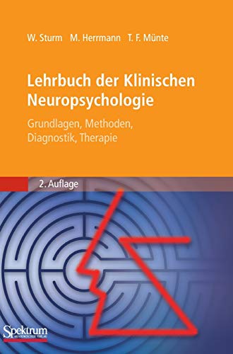 Lehrbuch der Klinischen Neuropsychologie: Grundlagen, Methoden, Diagnostik, Therapie