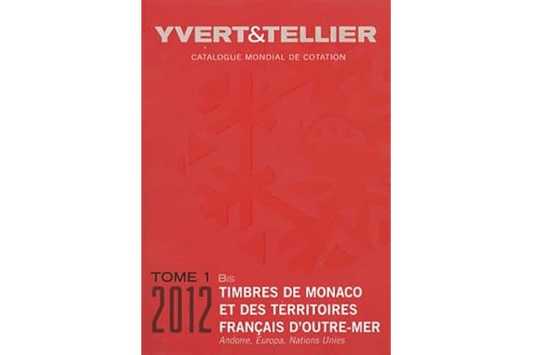 Catalogue de timbres-poste de Monaco et des Territoires Français d'Outre-mer: Tome 1 bis, Andorre, Europa, Nations Unies