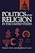 Produktbild Politics and Religion in the United States (Garland Reference Library of Social Science, Band 1197)