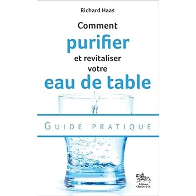 Comment purifier et revitaliser votre eau de table - Guide pratique Comment purifier et revitaliser votre eau de table - Guide pratique