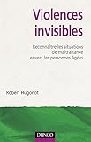 Image de Violences invisibles - Reconnaître les situations de maltraitance envers les personnes âgées