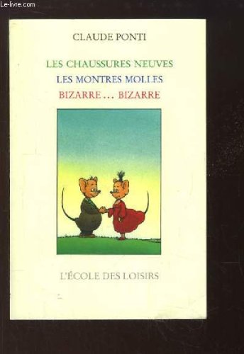 <a href="/node/2308">Les chaussures neuves, les montres molles, bizarre... bizarre, Monsieur Monsieur et Mademoiselle Moiselle</a>