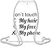 Produktbild Don't Touch My Hair My Face My Phone Slogan Kordelzug Beutel