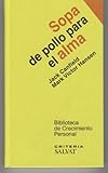  SOPA DE POLLO PARA EL ALMA Biblioteca de crecimiento personal. Nuevo