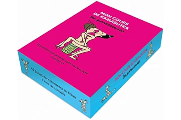 Mon cours de kama sutra les paresseuses: 45 positions pour pimenter votre vie de couple