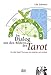 Im Dialog mit den Bildern des Tarot: Den Rider Waite Tarot ganz neu entdecken und verstehen by 