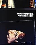 Image de Jacques Kerchache, portraits croisés (Ancien Prix éditeur : 69 euros)