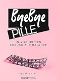 Bye, bye Pille: In 4 Schritten zurück zur Balance