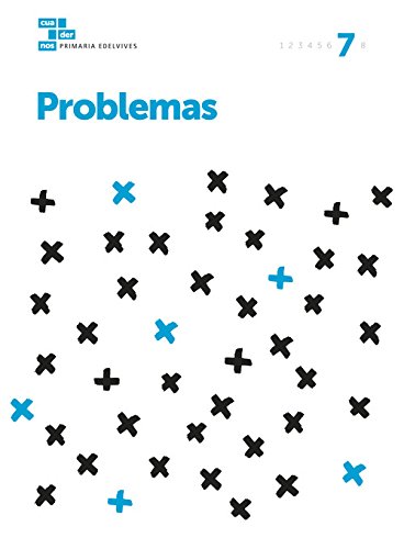 Cuadernos problemas 7 (cuadernos problemas primaria)