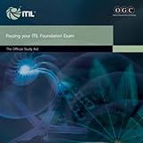 Passing your ITIL Foundation Exam: The Official ITIL Foundation Study Aid by 