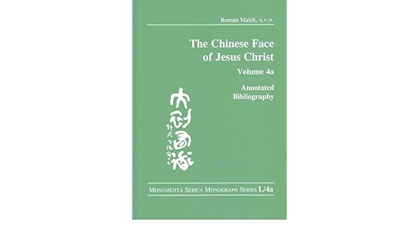 The Chinese Face Of Jesus Christ Volume 4a Annotated - 