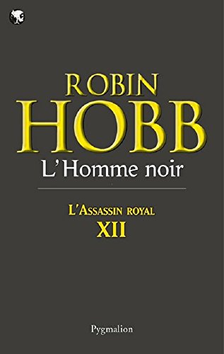 L'Assassin royal (Tome 12) - L'Homme noir: L'Assassin royal Tome 12