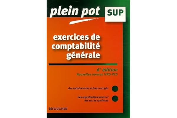 Exercices de comptabilité générale : Enseignement supérieur, BTS, DUT tertiaires (Ancienne Edition)