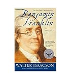 Benjamin Franklin: An American Life by 