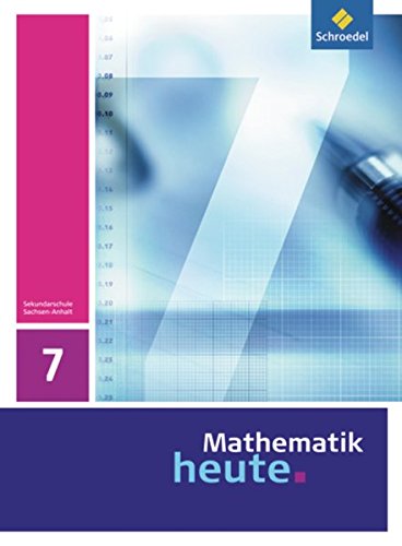 Mathematik heute - Ausgabe 2009 für Sachsen-Anhalt: Schülerband 7