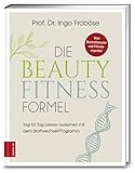 Image de Die Beauty-Fitness-Formel: Tag für Tag besser aussehen mit dem Stoffwechsel-Programm