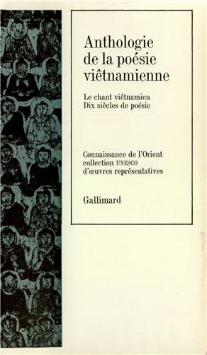 Anthologie de la poésie vietnamienne : le chant vietnamien, dix siècles de poésie